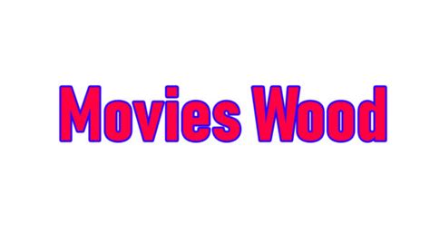 movies wood ws  It has an estimated worth of $40 and a global Alexa rank of 3,734,960